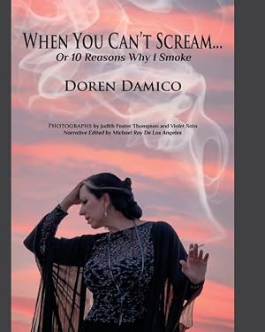 Imagen del vendedor de When You Can\ t Scream.Or 10 Reasons Why I smoke a la venta por moluna