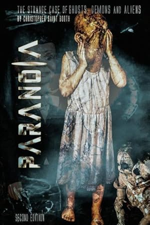 Bild des Verk�ufers f�r Paranoia The Strange Case Of Ghosts, Demons And Aliens: (Alternative cover) zum Verkauf von moluna
