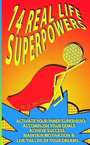 Image du vendeur pour 14 Real Life Superpowers: Activate your inner superhero to accomplish your goals and live the life of your dreams mis en vente par moluna