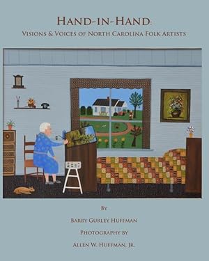 Imagen del vendedor de Hand-in-Hand: Visions & Voices of North Carolina Folk Artists a la venta por moluna