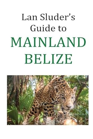 Immagine del venditore per Lan Sluder\ s Guide to Mainland Belize venduto da moluna