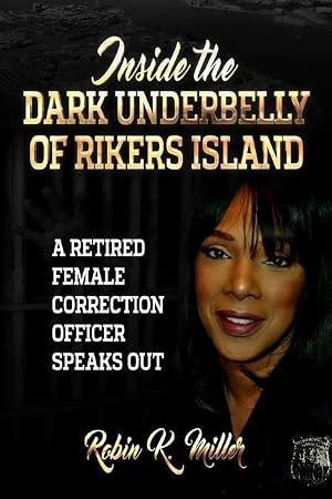 Bild des Verk�ufers f�r Inside the Dark Underbelly of Rikers Island: (A Retired Female Correction Officer Speaks Out) zum Verkauf von moluna