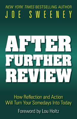Bild des Verk�ufers f�r After Further Review: How Reflection and Action Will Turn Your Somedays Into Today zum Verkauf von moluna