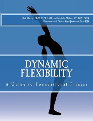 Seller image for Dynamic Flexibility A Guide to Foundational Fitness for sale by moluna