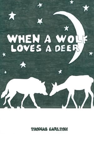 Bild des Verkufers fr When A Wolf Loves A Deer zum Verkauf von moluna