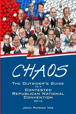 Immagine del venditore per Chaos: The Outsider\ s Guide to a Contested Republican National Convention venduto da moluna