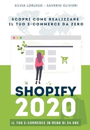 Immagine del venditore per Shopify 2020 - Scopri come realizzare il tuo e-commerce da zero venduto da moluna