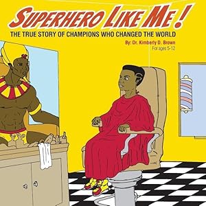 Imagen del vendedor de Superhero Like Me: The True Story of Champions who Changed the World! a la venta por moluna