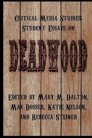 Bild des Verkufers fr Critical Media Studies: Student Essays on DEADWOOD zum Verkauf von moluna
