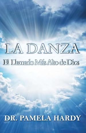 Bild des Verkufers fr La Danza: El Llamado Mas Alto de Dios zum Verkauf von moluna