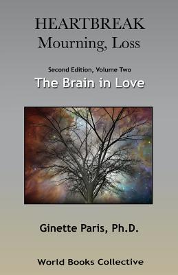 Bild des Verkufers fr Heartbreak, Mourning, Loss. Volume 2: The Brain in Love zum Verkauf von moluna