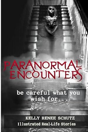 Bild des Verkufers fr Paranormal Encounters: Be Careful What You Wish For zum Verkauf von moluna