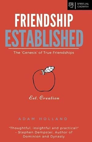 Bild des Verkufers fr Friendship Established: The \ Genesis\ of True Friendships zum Verkauf von moluna