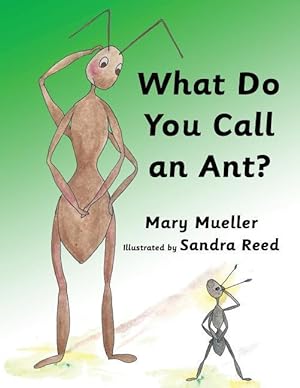 Bild des Verkufers fr What Do You Call An Ant zum Verkauf von moluna