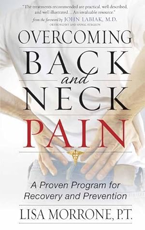 Bild des Verkufers fr Overcoming Back and Neck Pain: A Proven Program for Recovery and Prevention zum Verkauf von moluna