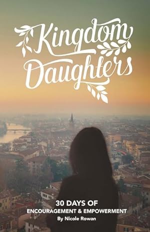 Seller image for Kingdom Daughters: Encouraging, Empowering, and Uplifting the Woman God has Called for sale by moluna