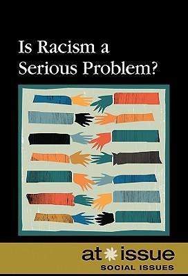 Bild des Verkufers fr Is Racism a Serious Problem? zum Verkauf von moluna