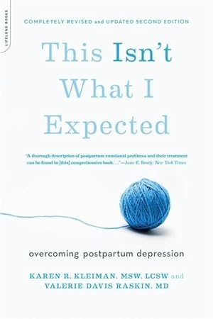 Bild des Verkufers fr This Isn\ t What I Expected: Overcoming Postpartum Depression zum Verkauf von moluna