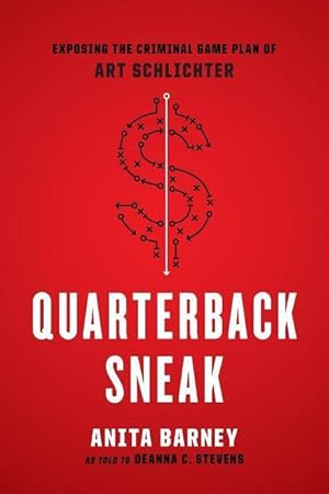 Immagine del venditore per Quarterback Sneak: Exposing the Criminal Game Plan of Art Schlichter venduto da moluna