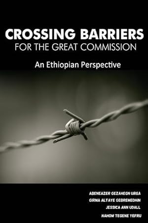 Seller image for Crossing Barriers for the Great Commission: An Ethiopian Perspective for sale by moluna