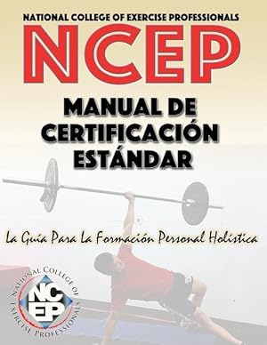 Bild des Verkufers fr National College of Exercise Professionals: Standard Certification Manual (Spanish Edition) zum Verkauf von moluna