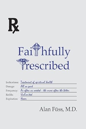 Image du vendeur pour Faithfully Prescribed mis en vente par moluna