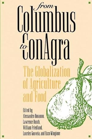 Bild des Verkufers fr From Columbus to Conagra: The Globalization of Agriculture and Food zum Verkauf von moluna