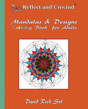 Bild des Verkufers fr Reflect and Unwind Mandalas & Designs Coloring Book for Adults: Adult Coloring Book with 30 Beautiful Mandalas and Detailed Designs to Relax, Reflect zum Verkauf von moluna