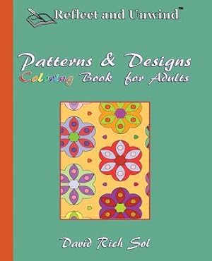 Bild des Verkufers fr Reflect and Unwind Patterns & Designs Coloring Book for Adults: Adult Coloring Book with 30 Beautiful Full-Page Patterns and Detailed Designs to Relax zum Verkauf von moluna