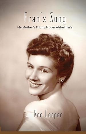 Bild des Verkufers fr Fran\ s Song: My Mother\ s Triumph over Alzheimer\ s zum Verkauf von moluna