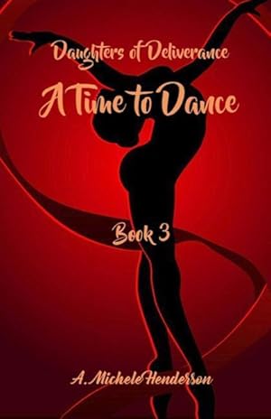 Bild des Verkufers fr Daughters of Deliverance: A Time To Dance zum Verkauf von moluna