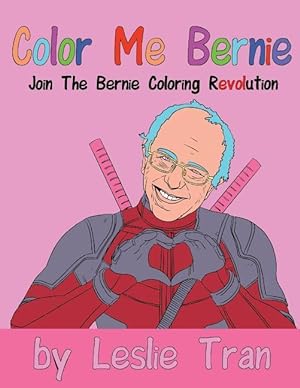 Bild des Verkufers fr Color Me Bernie: Join The Bernie Coloring Revolution zum Verkauf von moluna