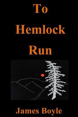 Bild des Verkufers fr To Hemlock Run zum Verkauf von moluna