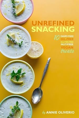 Seller image for Unrefined Snacking: 10 Dairy-free, Oil-free, Gluten-free, Nut-free Treats for sale by moluna