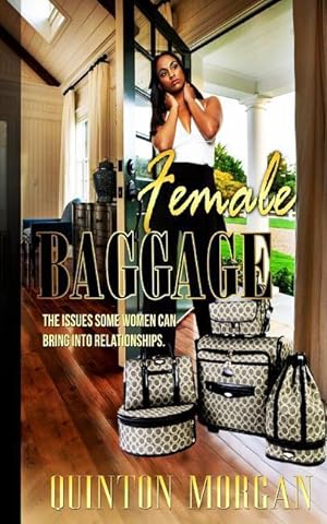 Bild des Verkufers fr Female Baggage: The Issues Some Women Can Bring Into Relationships zum Verkauf von moluna