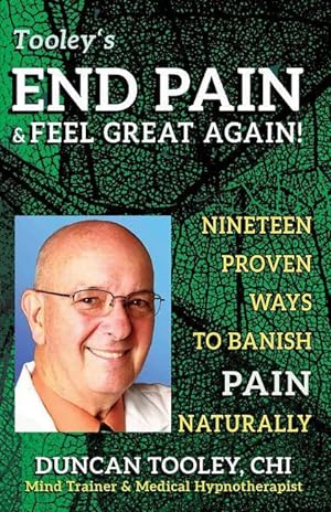 Imagen del vendedor de End Pain & Feel Great Again!: Nineteen Proven Body, Mind, Spirit, and Fun Ways to Banish Pain Naturally a la venta por moluna