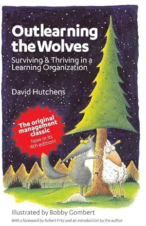 Bild des Verkufers fr Outlearning the Wolves: Surviving and Thriving in a Learning Organization zum Verkauf von moluna
