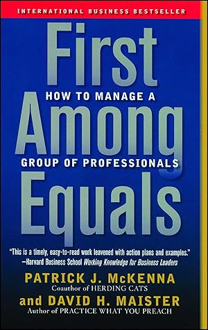 Bild des Verkufers fr First Among Equals: How to Manage a Group of Professionals zum Verkauf von moluna