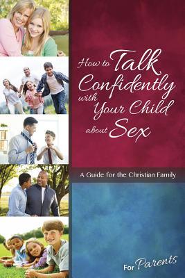 Bild des Verkufers fr How to Talk Confidently with Your Child about Sex: For Parents - Learning about Sex zum Verkauf von moluna