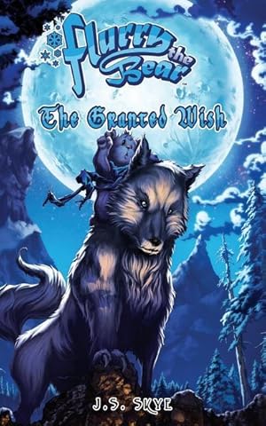 Bild des Verkufers fr The Granted Wish (Flurry the Bear - Book 1) zum Verkauf von moluna