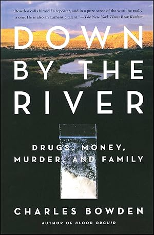 Bild des Verkufers fr Down by the River: Drugs, Money, Murder, and Family zum Verkauf von moluna