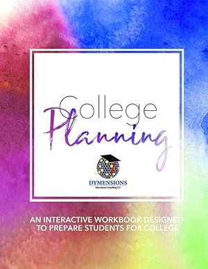 Bild des Verkufers fr College Planning: An Interactive Workbook Designed to Prepare High School Students for College zum Verkauf von moluna