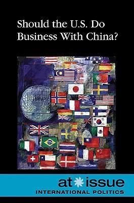 Image du vendeur pour Should the U.S. Do Business with China? mis en vente par moluna