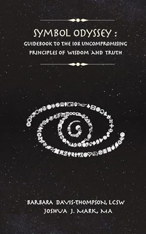 Bild des Verkufers fr Symbol Odyssey: Guidebook to the 108 Uncompromising Principles of Wisdom and Truth zum Verkauf von moluna