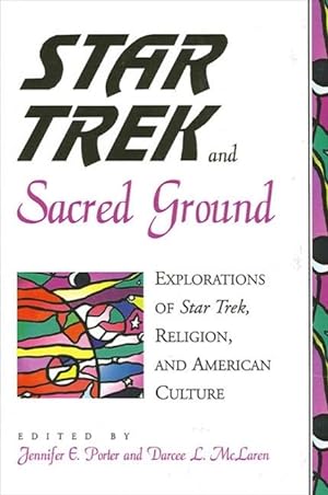 Seller image for Star Trek and Sacred Ground: Explorations of Star Trek, Religion and American Culture for sale by moluna