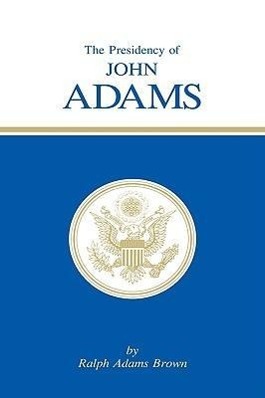 Bild des Verkufers fr The Presidency of John Adams zum Verkauf von moluna
