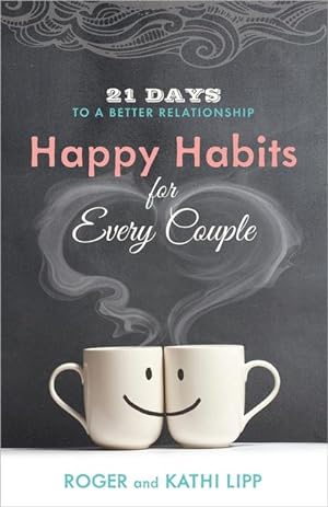 Bild des Verkufers fr Happy Habits for Every Couple: 21 Days to a Better Relationship zum Verkauf von moluna