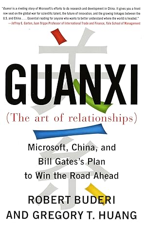 Seller image for Guanxi (the Art of Relationships): Microsoft, China, and Bill Gates\ s Plan to Win the Road Ahead for sale by moluna