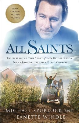 Seller image for All Saints: The Surprising True Story of How Refugees from Burma Brought Life to a Dying Church for sale by moluna