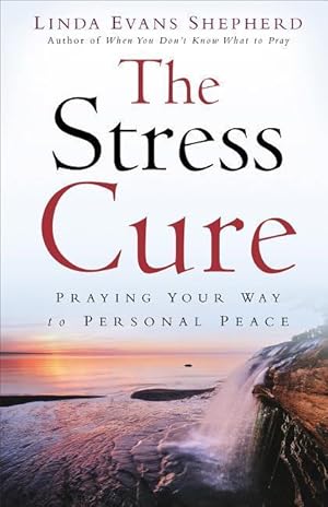 Seller image for Stress Cure: Praying Your Way to Personal Peace for sale by moluna